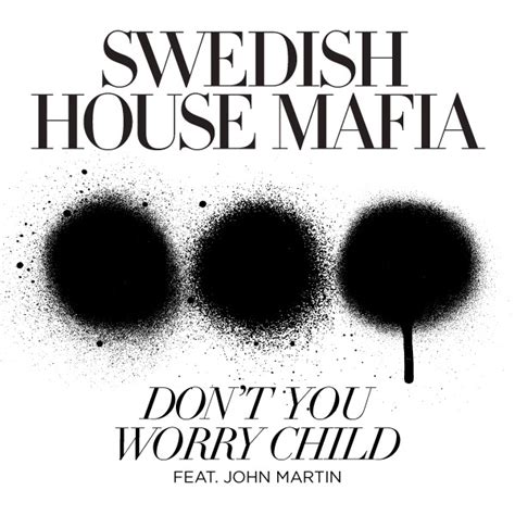 swedish house mafia don't you worry child